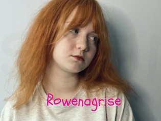 Rowenagrise