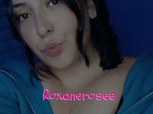 Roxanerosee