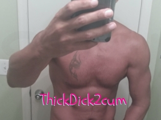 ThickDick2cum