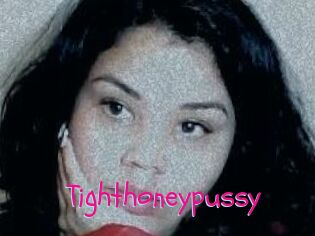 Tighthoneypussy