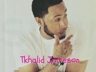 Tkhalid_Jameson