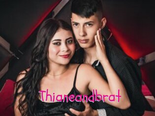 Thianeandbrat