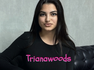 Trianawoods