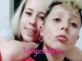 Twogirlsdirty