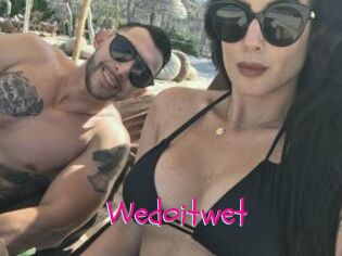 Wedoitwet