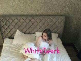 WhiteTwerk