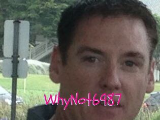 WhyNot6987