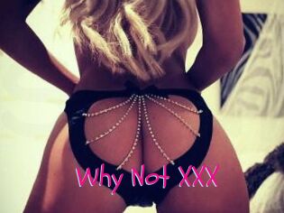 Why_Not_XXX