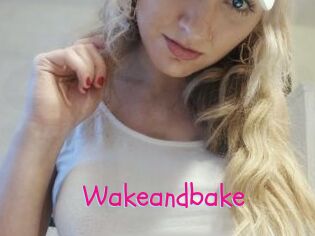 Wakeandbake