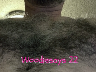 Woodiesays_22