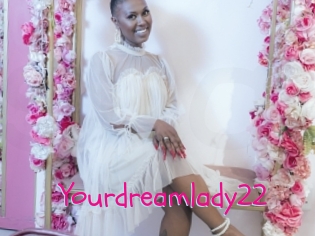 Yourdreamlady22